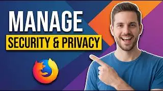 How To Manage Security And Privacy In Firefox [Easy Privacy Guide]