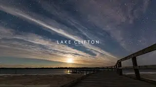 [TIMELAPSE] LAKE CLIFTON