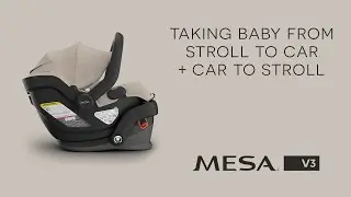 UPPAbaby Mesa V3 Infant Car Seat &ndash; Taking Baby from Stroll to Car + Car to Stroll
