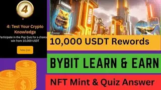 Bybit Learn & Earn | 10,000 USDT Rewords | ByBit Nft Mint & Quiz Answer | Bybit Exchanger Offer |
