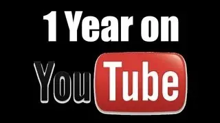 Thank You! 1 Year on YouTube