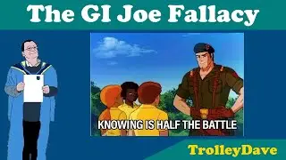 1. The GI Joe Fallacy