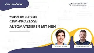 CRM Prozesse automatisieren mit n8n | WegweiserWebinar