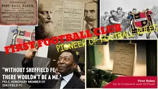 WORLD FIRST FOOTBALL CLUB,OLDEST FOOTBALL CLUB Of THE WORLD,Sheffield F.C.,History Of Sheffield FC,