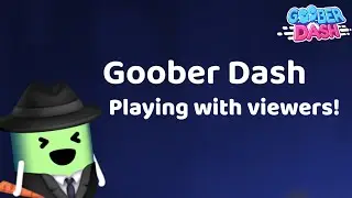 🔴 LIVE - Playing Goober Dash With Viewers
