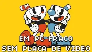 Cuphead PC Fraco Teste - Pentium Dual-Core/NVIDIA GeForce 7300 GS