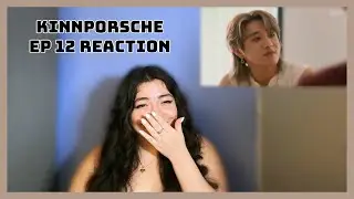 Drink With Me While Watching Kinnporsche The Series | EP TWELVE Reaction