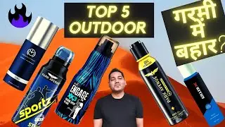 TOP 5 OUTDOOR DEODORANTS | OUTDOOR PERFUME | BEST SUMMER DEO | BEST BUDGET SUMMER PERFUMES | हिन्दी|