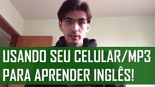 Aprender ingl&ecirc;s usando seu celular/mp3  | Mairo Vergara