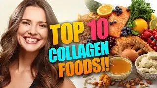 Top 10 Collagen-Rich Foods for Glowing Skin & Healthy Hair