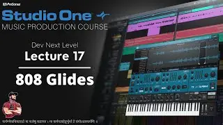 Music Production Course (HINDI) - Lecture 17 - Studio One - 808 Slides Glides