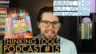 Thinking Tools Ep. #15: The Evolution of the Human Brain