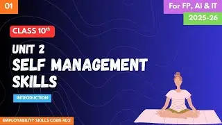 Self Management Skills Class 10 IT/AI/FP | *INTRODUCTION* [2025-26] | Employability Skills |code 402