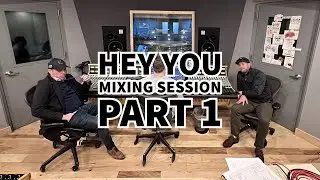 HEY YOU - June Audio Mixing Session Part 1