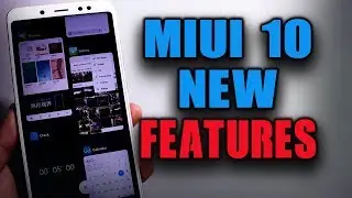 MIUI 10 NEW FEATURES | Whats NEW in MIUI 10