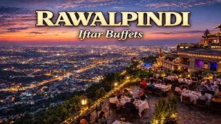 Best Iftar Buffets in Rawalpindi | Iftar Buffet in Rawalpindi | Iftar in Rawalpindi, Pakistan