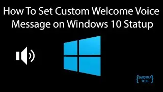 How To Set Custom Welcome Voice Message on Windows 10 Startup | Computer Tricks 01