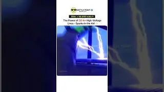 The Power of High Voltage Lines - Spark throw air ⚡