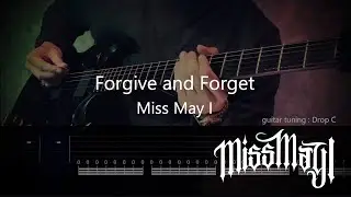 Miss May I - Forgive and Forget (Guitar TAB)(Guitar cover)(Screen TAB)