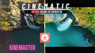 Cinematic colour grading in Kinemaster (2021)