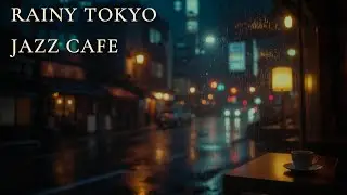 Rainy Tokyo Night Jazz ☔ Cozy Caf&eacute; Ambience for Study & Relax