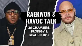 Raekwon & Havoc Talk ‘36 Chambers,’ Prodigy & Real Hip Hop | Fat Joe & Jadakiss