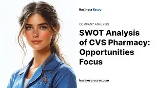 SWOT Analysis of CVS Pharmacy: Opportunities Focus - Essay Example