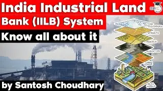 India Industrial Land Bank (IILB) System to boost Ease of Doing Business in India - Economy for UPSC