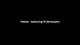 Teebee - Gathering Of Developers