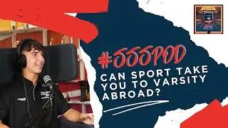 Can Sport Take you to Varsity Abroad ✈️ | #SSSPod