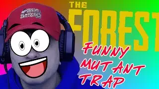The Forest Fails And Funny Moments (Part 3)| Funny Mutant Trap