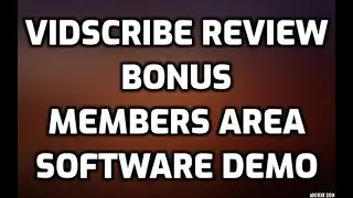Vidscribe Review Bonuses Members Area Software Demo & All OTO Information