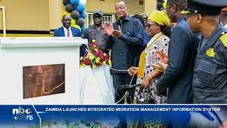Zambia Launches Migration Management System and Data Strategy - nbc