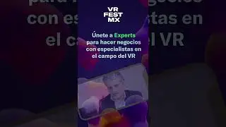 VRFestMX: Festival de Realidad Virtual