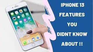 Iphone 13 features you didn’t know about | iphone 13 trailer and new features