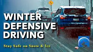Winter Defensive Driving Skills to Stay Safe on Snow & Ice