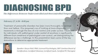 HHCI Seminars - Diagnosing BPD&ndash;The Differences Between Undercontrolled and Overcontrolled Temperment