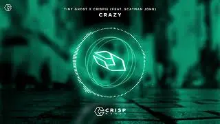 Tiny Ghost x CRISPIE - Crazy (feat. Scatman John) [Official Video]