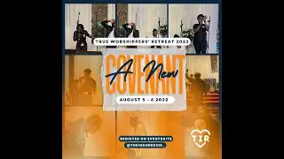 The Inner Room | True Worshippers' Retreat | Session 5