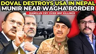 Doval's SECRET Meeting with Nepal leaders | Munir near Wagha Border | USA DIRTY GAME in Sri Lanka