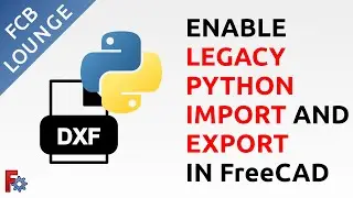 Enable Legacy Python DXF Importer and Exporter in FreeCAD