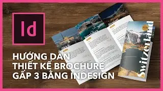 InDesign - Cách tư duy sắp xếp bố cục nội dung để thiết kế trifold brochure nhanh chóng, hiệu quả