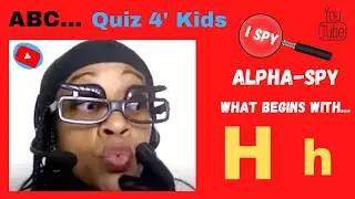 I SPY - The Letter 'H' - Memory and Alphabet game for kids - ALPHA SPY