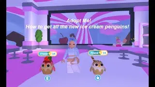 How to get ALL the new ice cream penguins in adopt me!