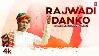 Rajwadi Danko - Anwar Khan Manganiyar | Ravi Pawar | Latest Rajasthani Video Song 2023