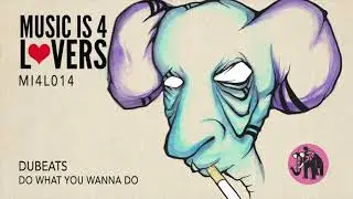 DuBeats - Do What You Wanna Do [Music is 4 Lovers] [MI4L.com]