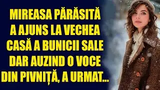 Mireasa părăsită a ajuns la vechea casă a bunicii sale. Dar auzind o voce din pivniță...