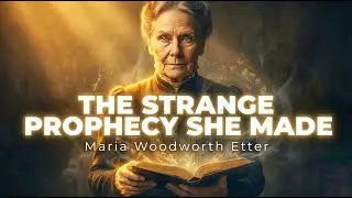 La strana profezia di Maria Woodworth-Etter | Un avvertimento scioccante sulla fine dei tempi