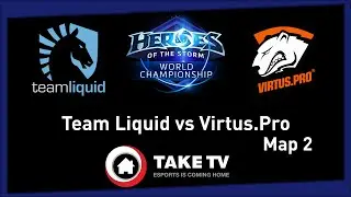 Heroes of the Storm Championship - Katowice Team Liquid vs Virtus.Pro [Map 2]