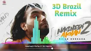 Nashedi Akhan 2 3d Remix || Ft Mr sukhi || New Trending Punjabi song 2025